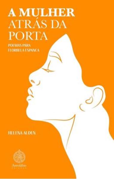 Picture of A MULHER ATRAS DA PORTA - POEMAS PARA FLORBELA ESPANCA
