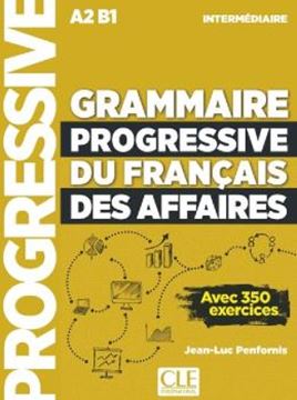 Imagem de GRAMMAIRE PROGRESSIVE DU FRANCAIS DES AFFAIRES - NIVEAU INTERMEDIAIRE + LIVRE + LIVRE-WEB + AUDIO TELECHARGEABLE - 2EME ED