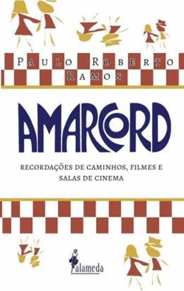 Picture of AMARCORD - RECORDACOES DE CAMINHOS, FILMES E SALAS DE CINEMA