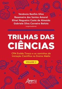 Imagem de TRILHAS DAS CIENCIAS - CPM ERALDO TINOCO E OS CAMINHOS DA INICIACAO CIENTIFICA NO ENSINO MEDIO - VOL. 2