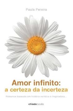 Imagem de AMOR INFINITO- A CERTEZA DA INCERTEZA