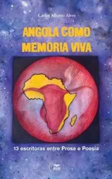 Imagem de ANGOLA COMO MEMORIA VIVA - 13 ESCRITORAS ENTRE PROSA E POESIA