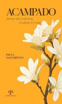 Imagem de ACAMPADO - AMOR DE MENINA, MULHER E MAE