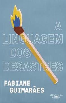Imagem de A LINGUAGEM DOS DESASTRES