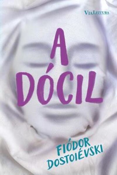 Picture of A DOCIL - UMA NARRATIVA FANTASTICA - 2ª ED