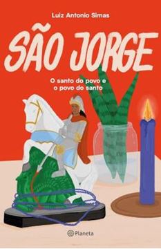 Imagem de SAO JORGE - O SANTO DO POVO E O POVO DO SANTO
