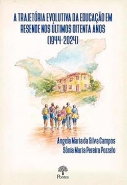 Imagem de TRAJETORIA EVOLUTIVA DA EDUCACAO EM RESENDE NOS ULTIMOS OITENTA ANOS (1944-2024), A