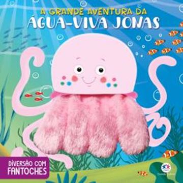 Imagem de A GRANDE AVENTURA DA AGUA-VIVA JONAS