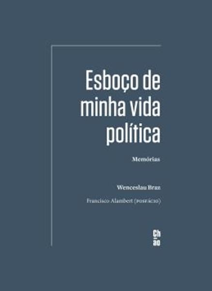 Picture of ESBOCO DE MINHA VIDA POLITICA: MEMORIAS