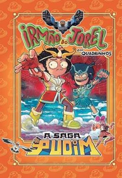 Picture of SAGA DO PUDIM (IRMAO DO JOREL), A - UMA HISTORIA EM QUADRINHOS INEDITA COM AVENTURAS INTERGALACTICAS