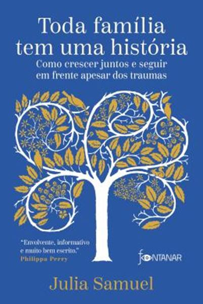 Picture of TODA FAMILIA TEM UMA HISTORIA - COMO CRESCER JUNTOS E SEGUIR EM FRENTE APESAR DOS TRAUMAS