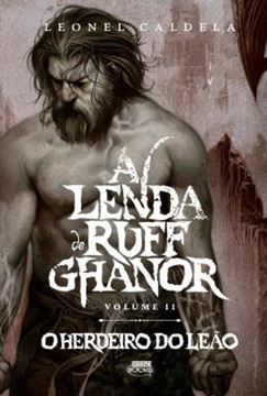 Imagem de A LENDA DE RUFF GHANOR VOL. 2 — O HERDEIRO DO LEAO (2? EDICAO)