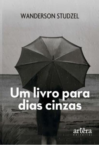 Picture of UM LIVRO PARA DIAS CINZAS