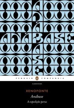 Imagem de ANABASE: A EXPEDICAO PERSA - TRADUCAO DIRETA DO GREGO