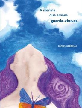 Imagem de A MENINA QUE AMAVA GUARDA-CHUVA