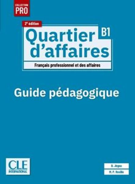 Picture of QUARTIER D´AFFAIRES B1 - GUIDE PEDAGOGIQUE - 2EME EDITION