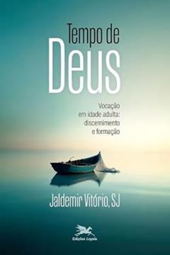 Imagem de TEMPO DE DEUS - VOCACAO NA IDADE ADULTA - DISCERNIMENTO E FORMACAO