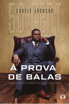 Imagem de A PROVA DE BALAS - COMO TRANSFORMAR PRESSAO EM PODER