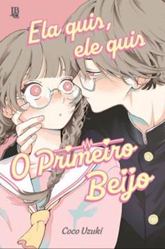 Imagem de ELA QUIS, ELE QUIS - O PRIMEIRO BEIJO