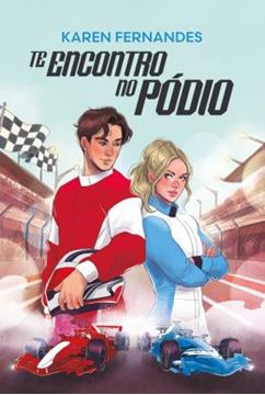 Imagem de TE ENCONTRO NO PODIO - UM SPORT ROMANCE COM ENEMIES TO LOVERS NO MUNDO GLAMOUROSO E VELOZ DA FORMULA 1